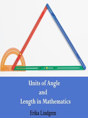 cover image of Units of Angle and Length in Mathematics